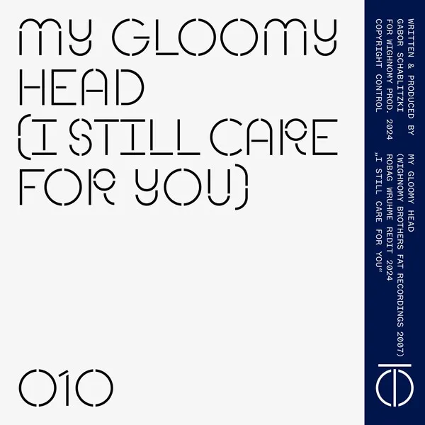 Wighnomy Brothers – My Gloomy Head (I Still Care for You) (Robag Wruhme Redit 2024)