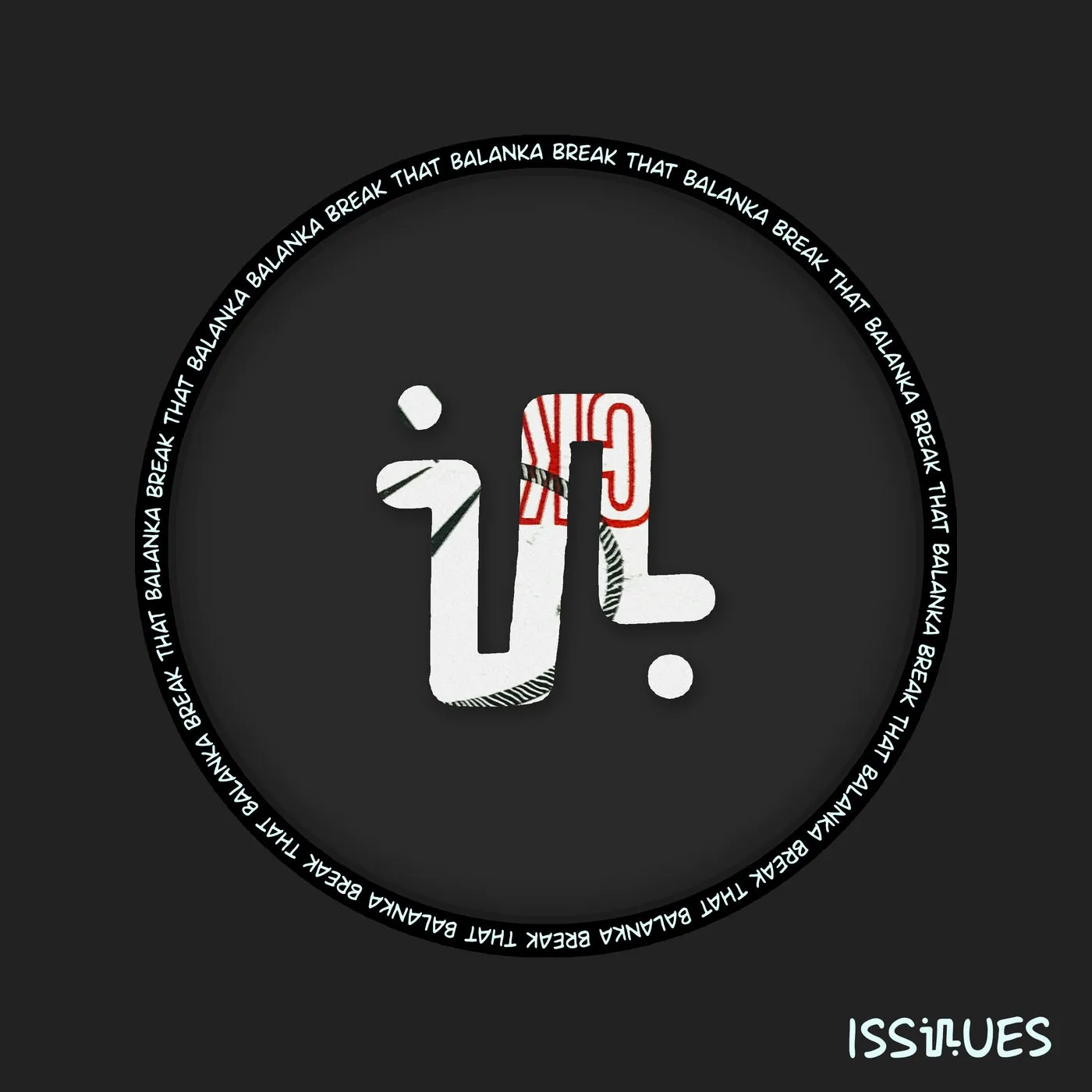 Balanka - Break That [Issues]