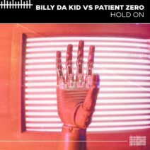 Billy Da Kid, Patient Zero - Hold On [Asylum Audio]