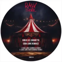 Carlio Lio, Carabetta - Cuba Libre Remixes [Rawthentic Music]