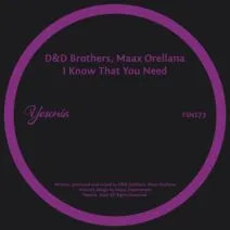 D&D BROTHERS, Maax Orellana - I Know That You Need [Yesenia]