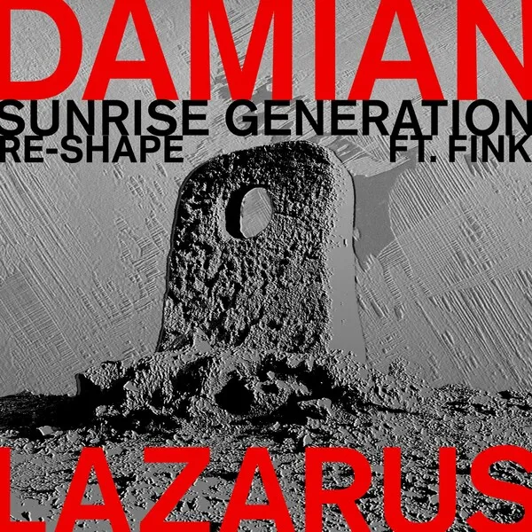 Damian Lazarus, Fink - Sunrise Generation (Re-Shape) [Crosstown Rebels]