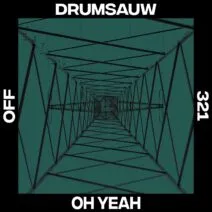 Drumsauw – Oh Yeah