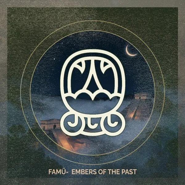 FAMÜ, YVNNI - Embers of the Past [Akbal Music Editions]