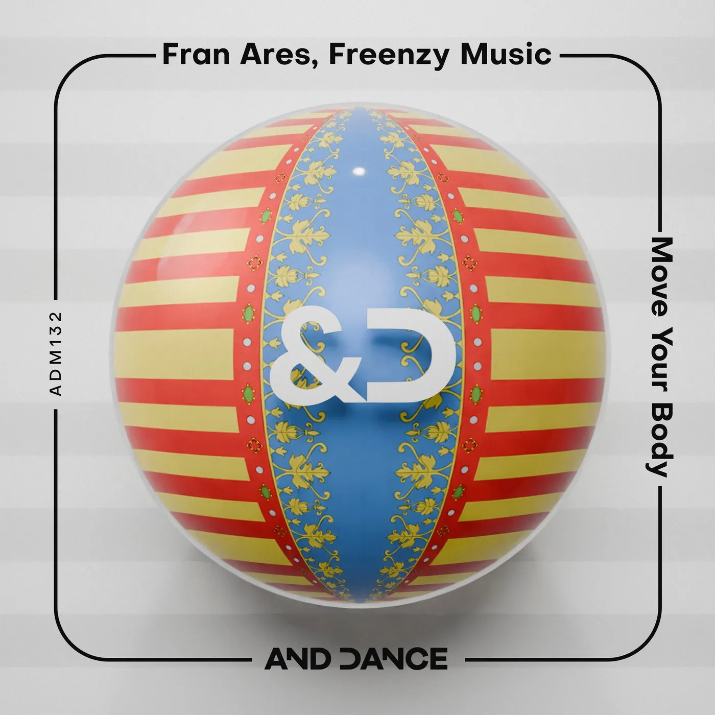 Fran Ares, Freenzy Music - Move Your Body [And Dance]