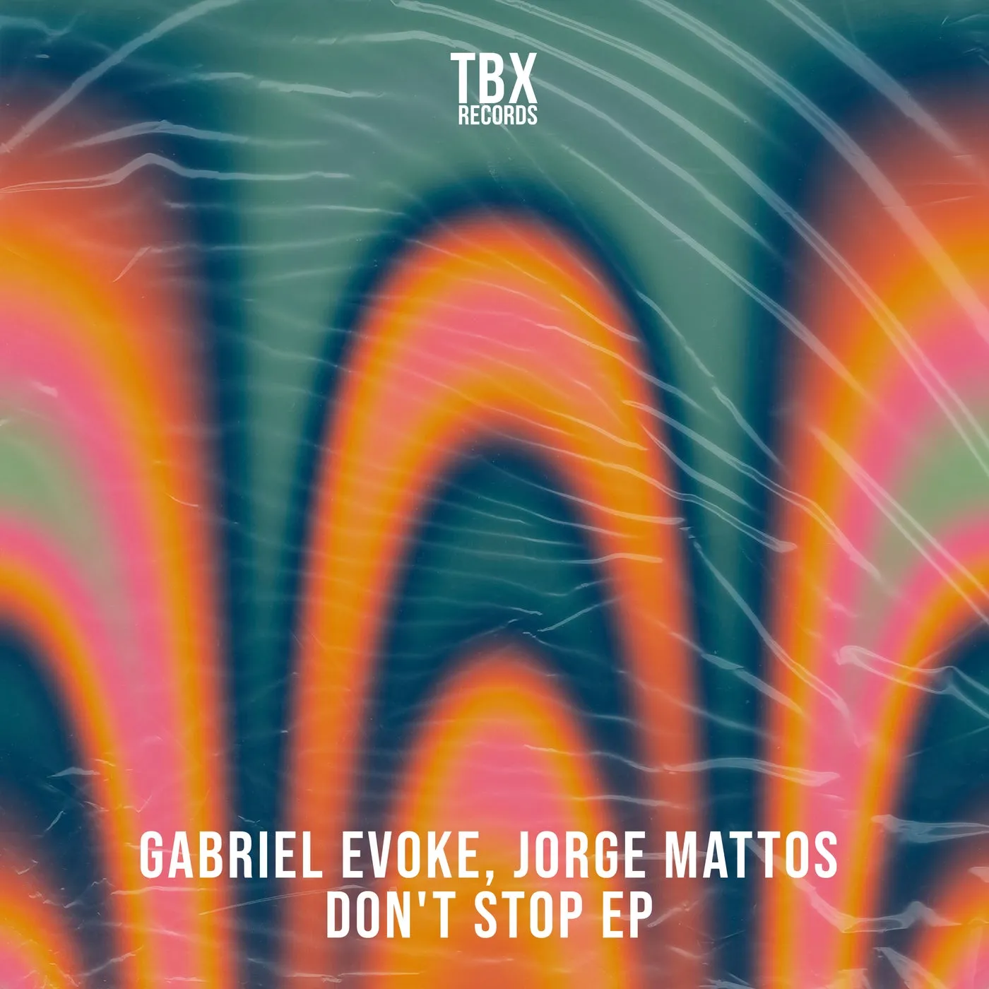 Gabriel Evoke, Jorge Mattos - Don't Stop EP [TBX Records]