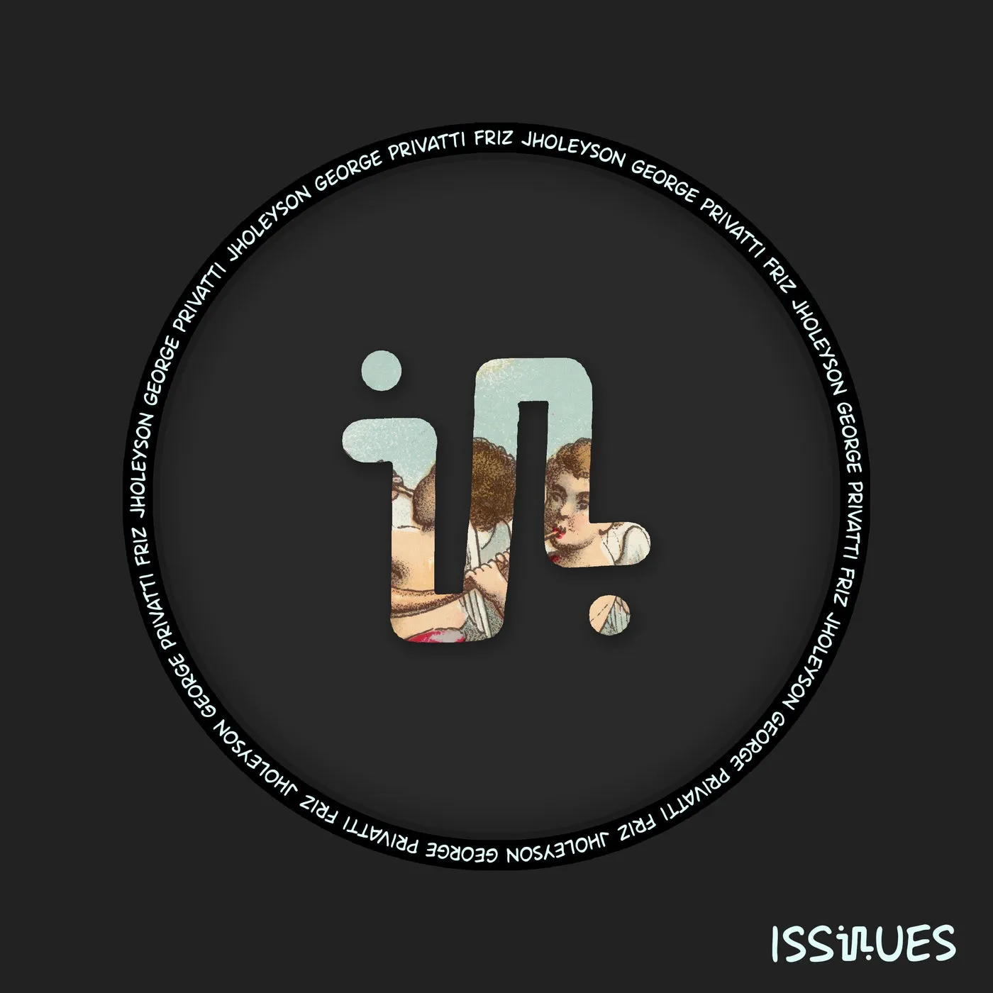 George Privatti, Jholeyson - Friz [Issues]