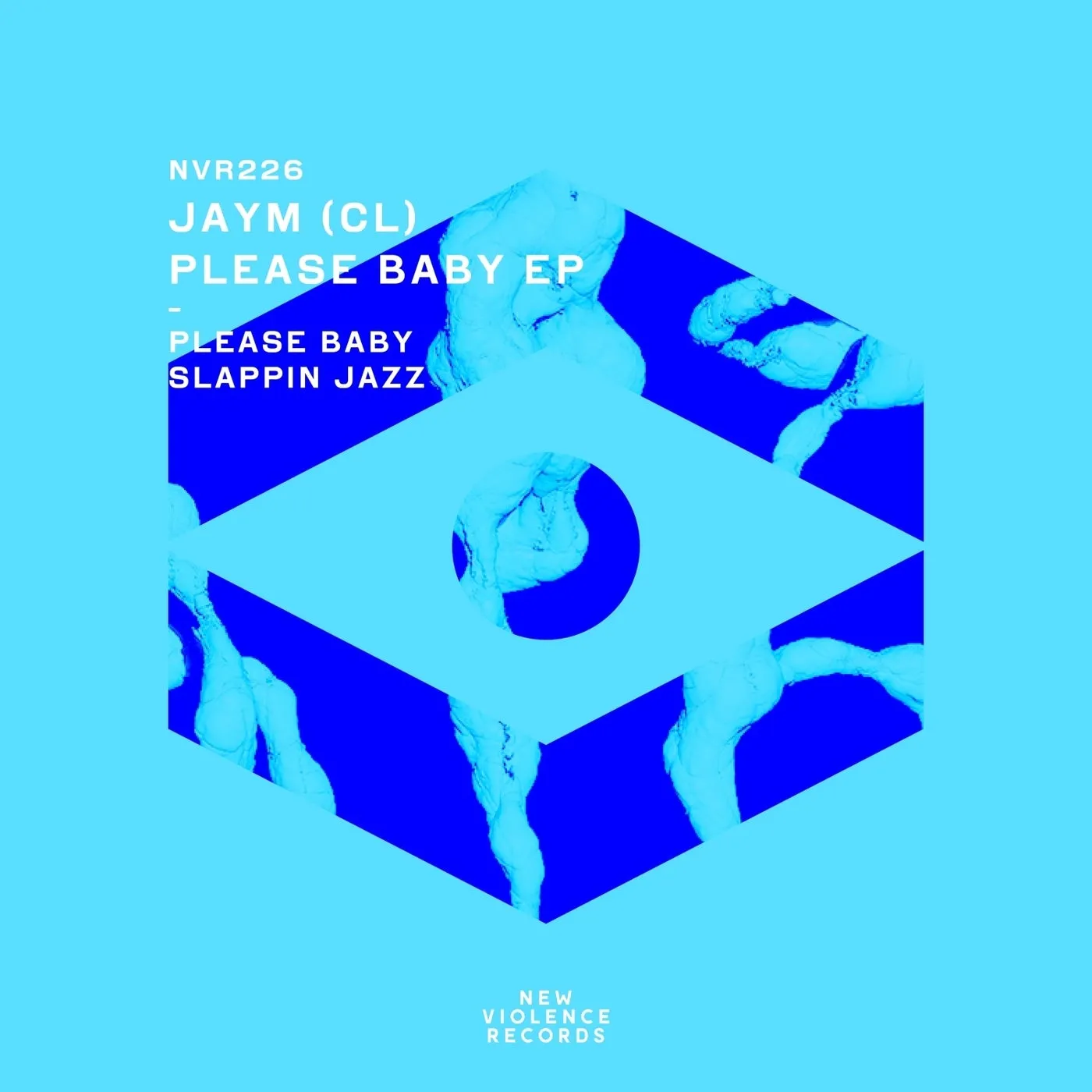 Jaym (CL) - Please Baby EP [New Violence Records]