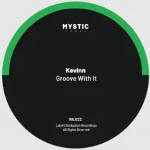 Kevinn - Groove With It [Mystic Label]