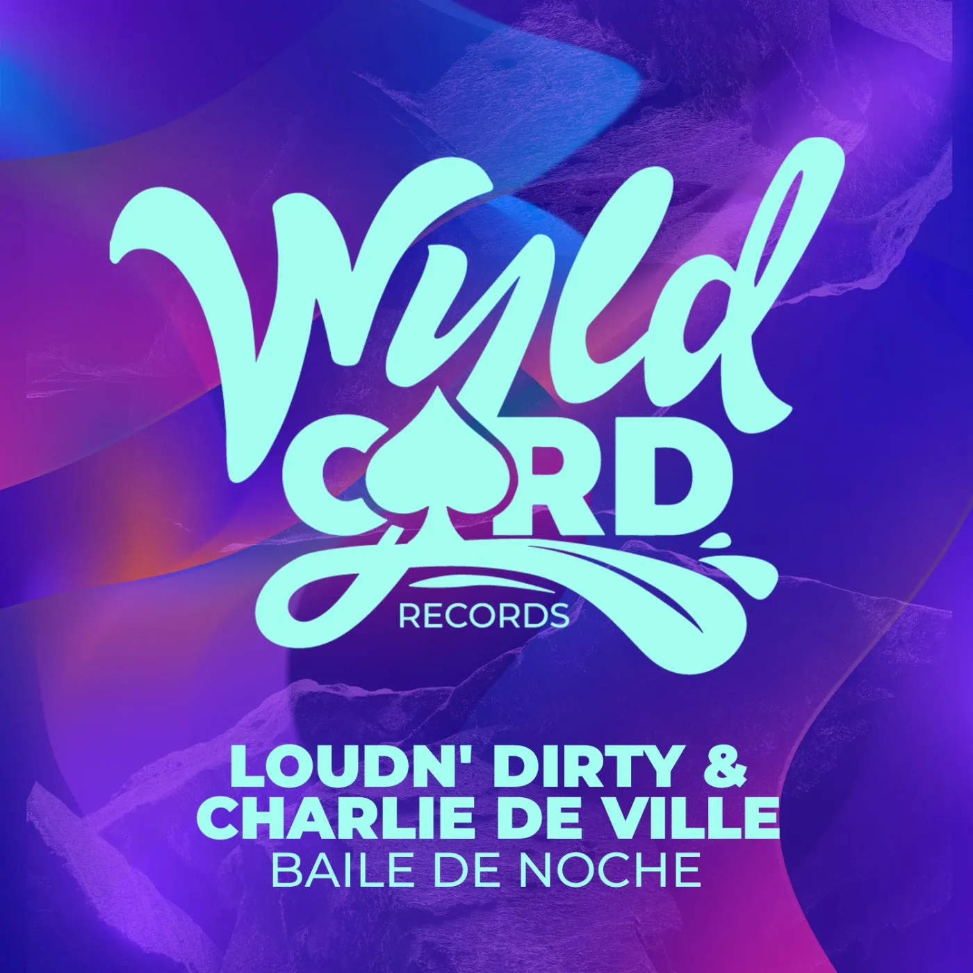 Loudn'Dirty, Charlie de Ville - Baile de Noche [WyldCard]