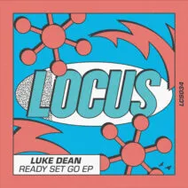 Luke Dean - Ready Set Go [LOCUS]