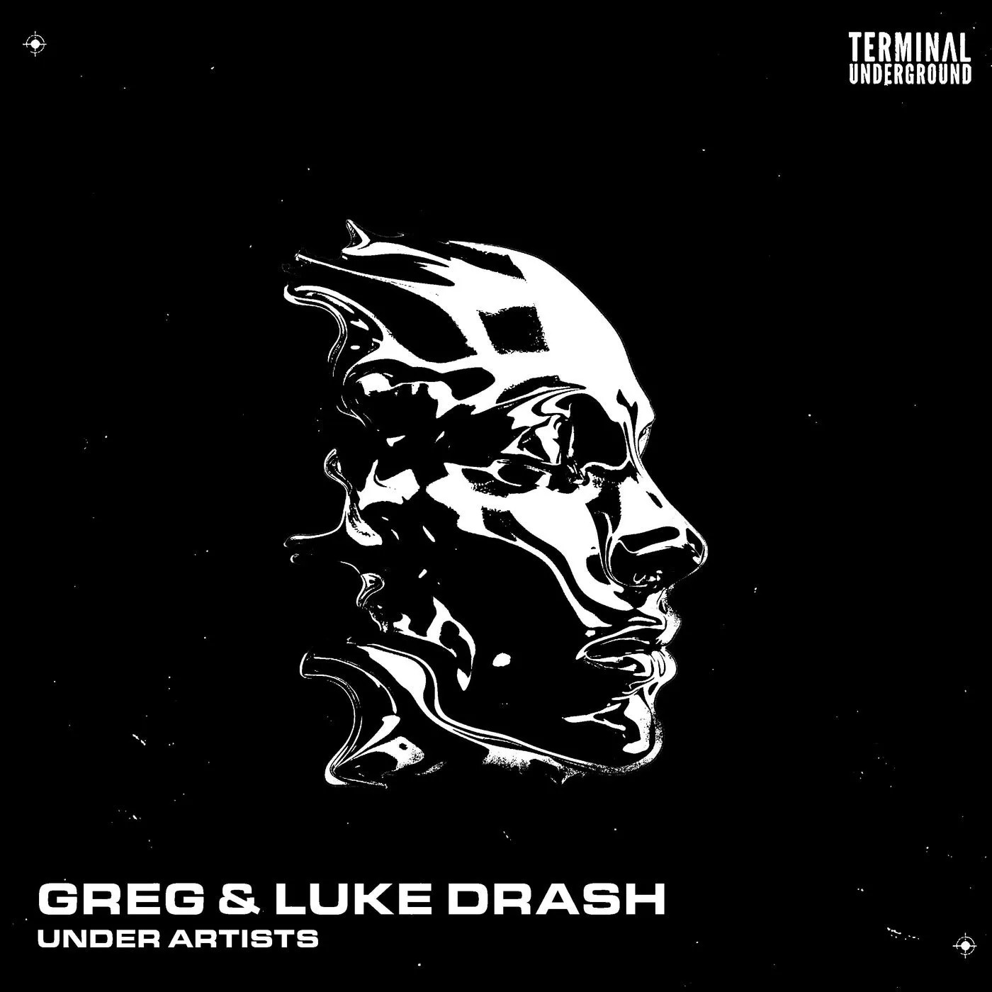 Luke Drash, GREG (BR) - Under Artists [Terminal Underground]