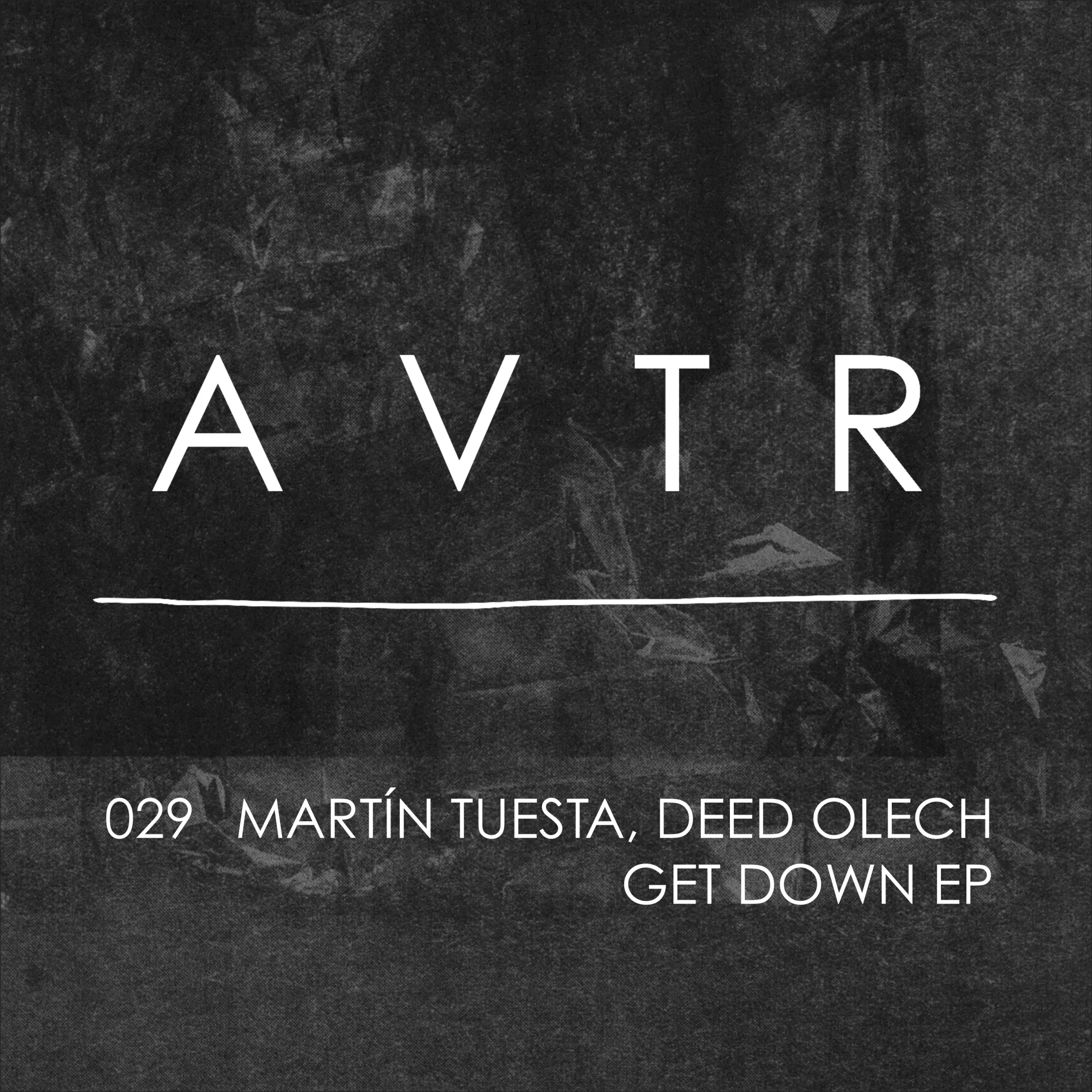 Martín Tuesta, Deed Olech - Get Down EP [AVTR]