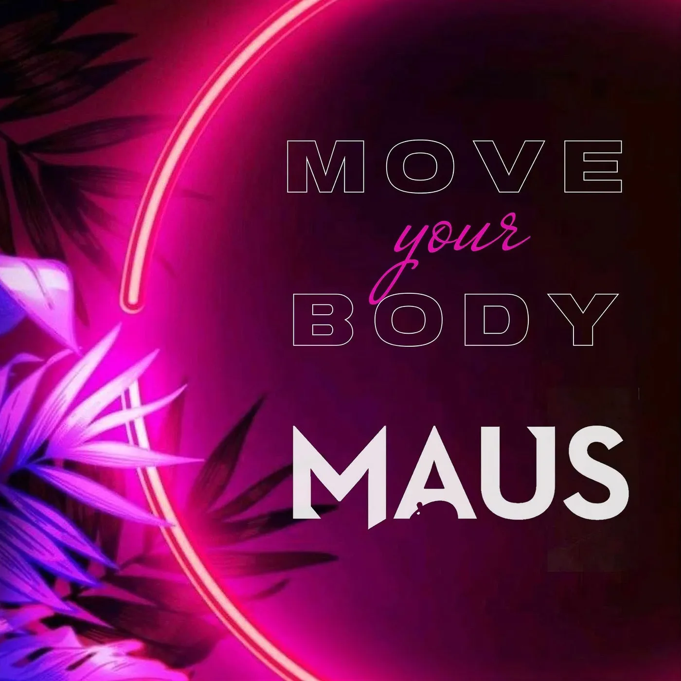 Maus - Move Your Body [XWaveZ]