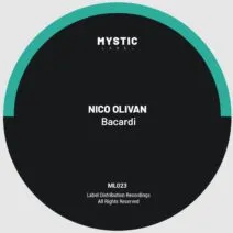 NICO OLIVAN - Bacardi [Mystic Label]