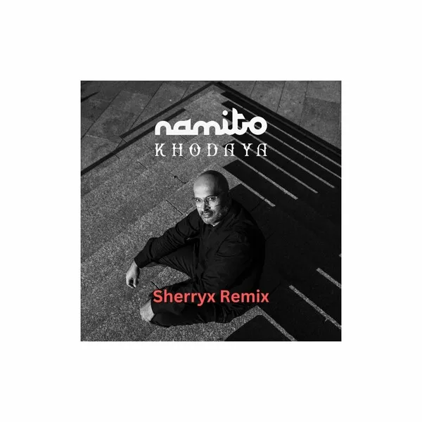 Namito - Khodaya! SherryX [Ubersee Music]