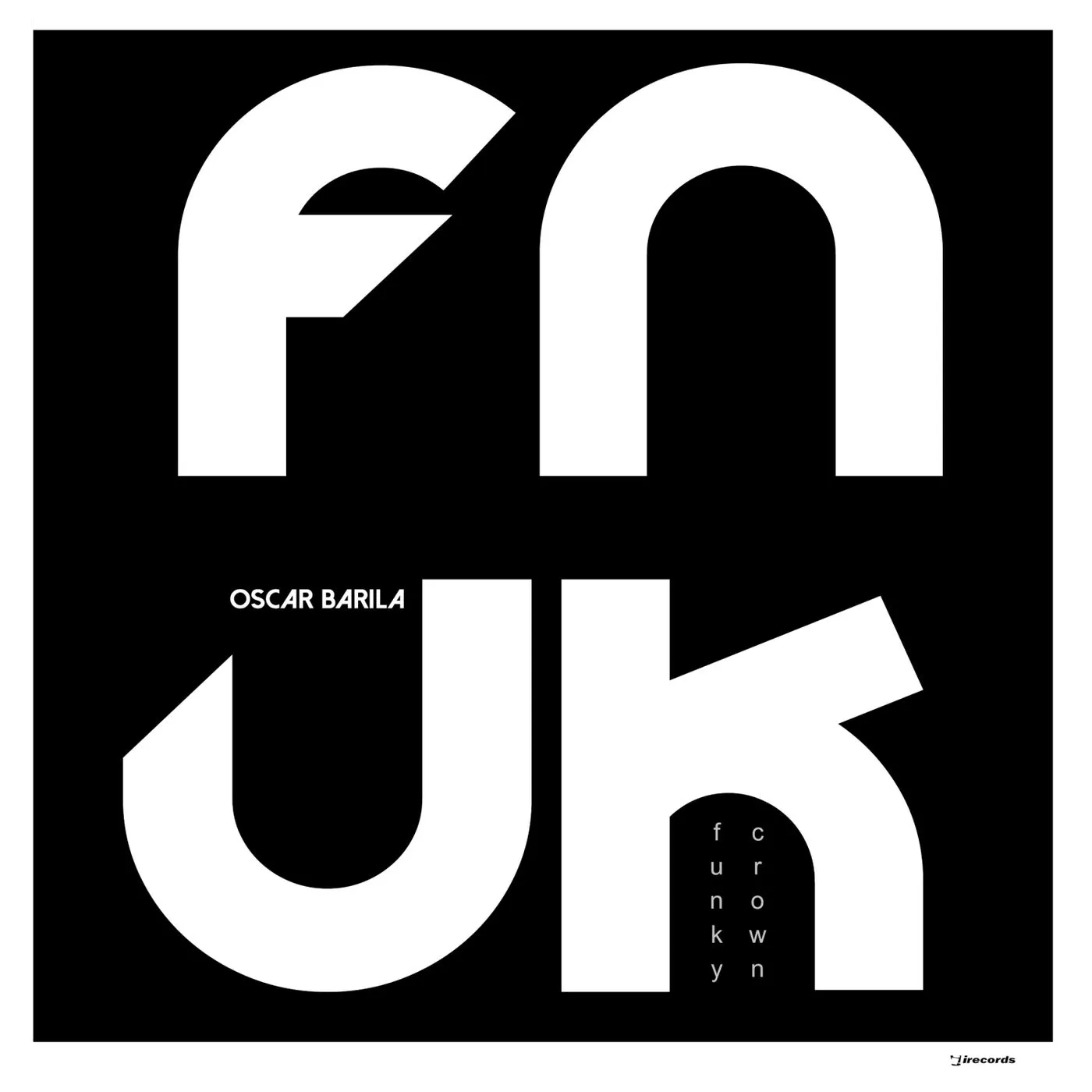 Oscar Barila - Funky Crown [I Records]
