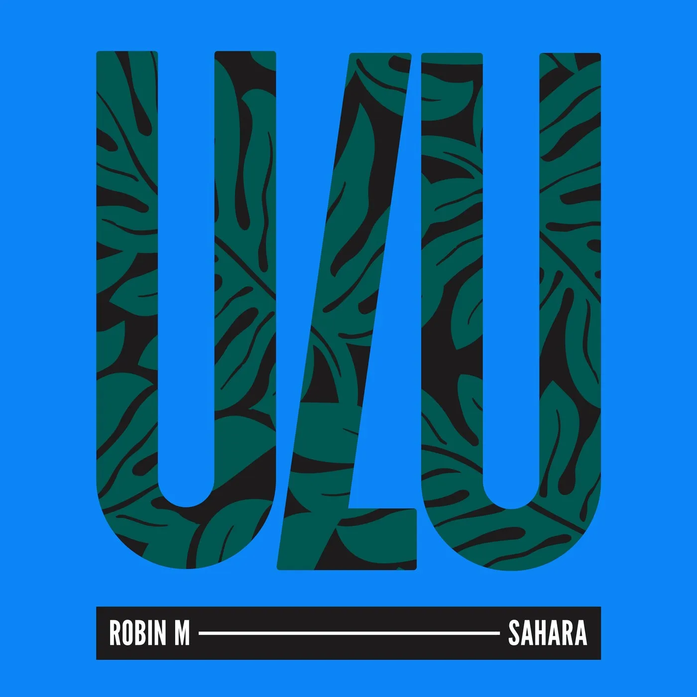 Robin M - Sahara [Ulu Records]