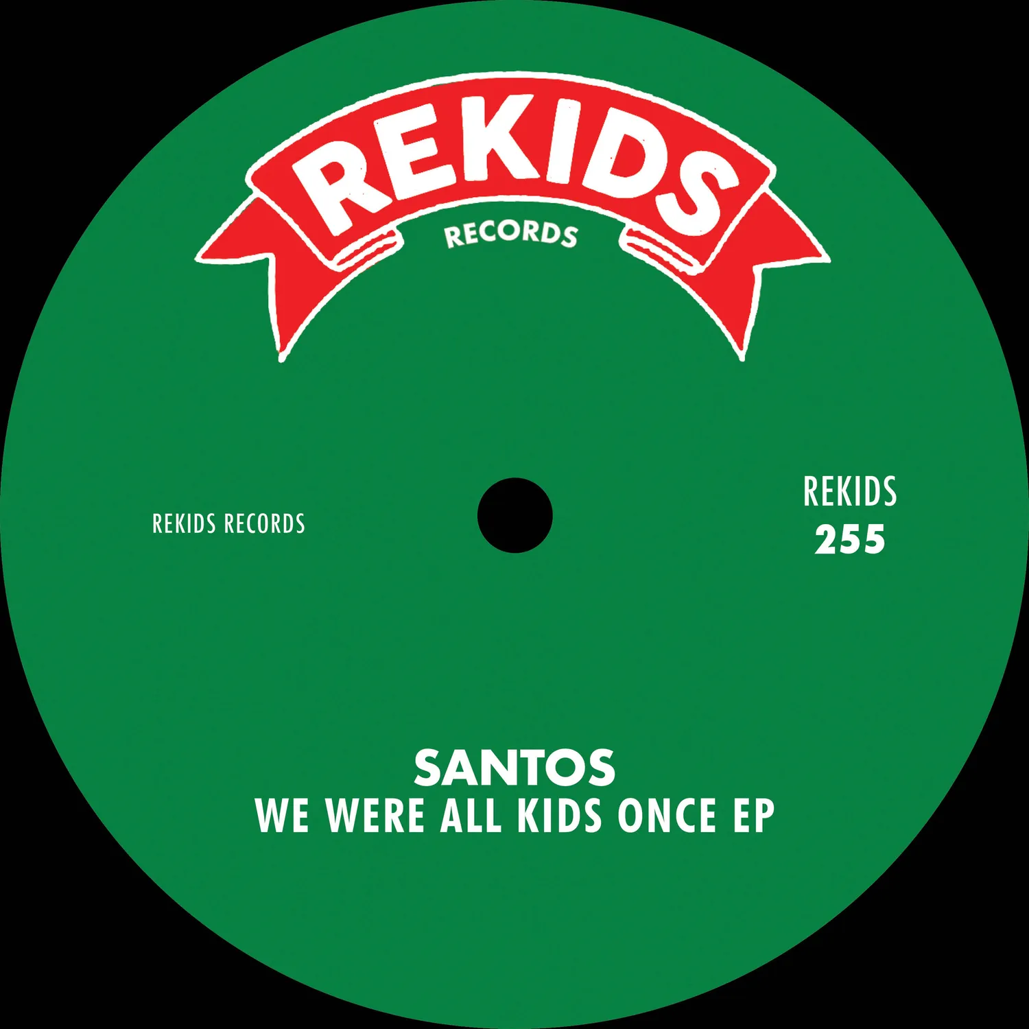 Santos - We Were All Kids Once EP [Rekids]