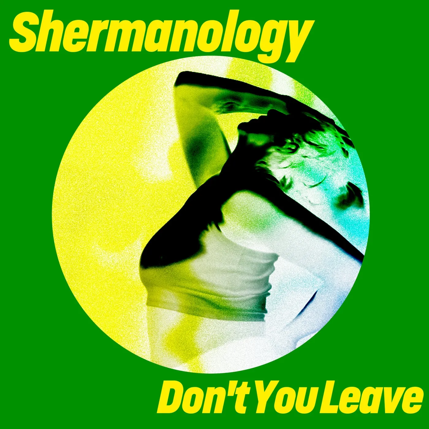 Shermanology - Don't You Leave [Get Physical Music]