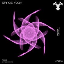 Space Yoda - Toxic [Yanara Records]