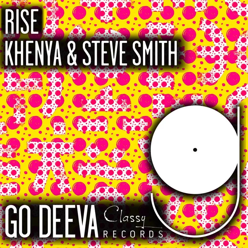 Steve Smith, Khenya (IBZ) - Rise [Go Deeva Records]