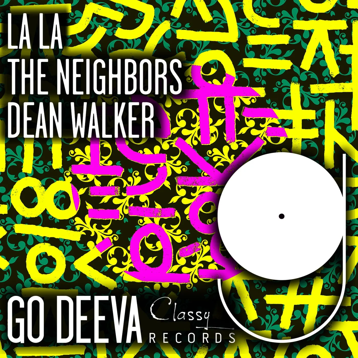 The Neighbors, Dean Walker - LA LA [Go Deeva Records]