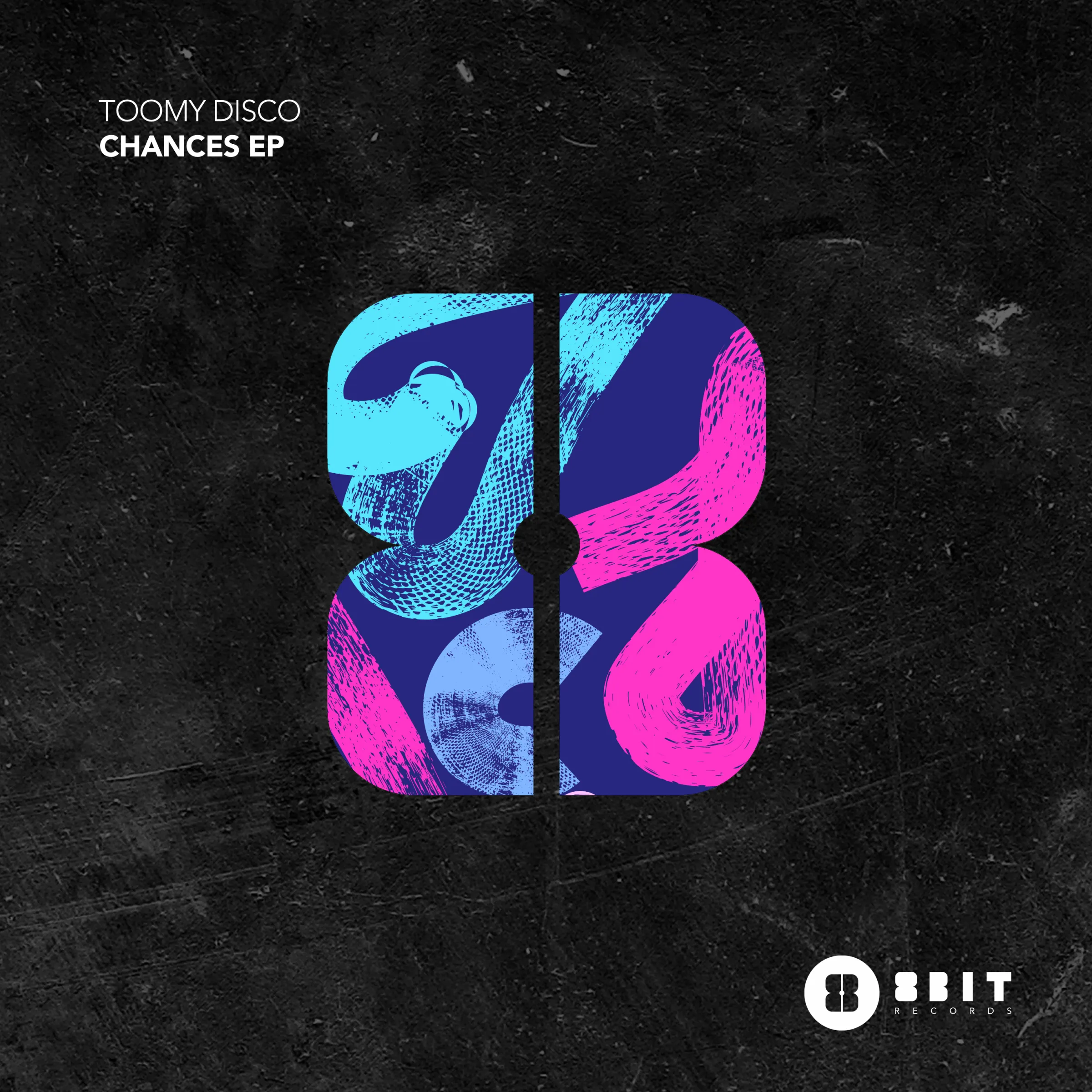 Toomy Disco - Chances EP [8Bit]