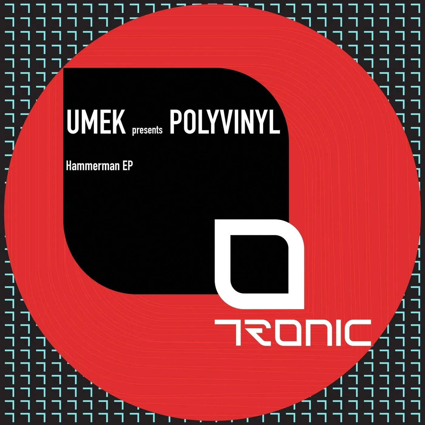 UMEK, Polyvinyl - Hammerman EP [Tronic]
