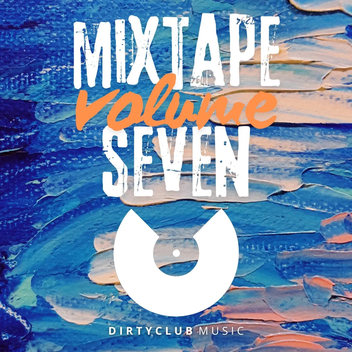 VA - Mixtape Volume Seven [Dirtyclub Music]