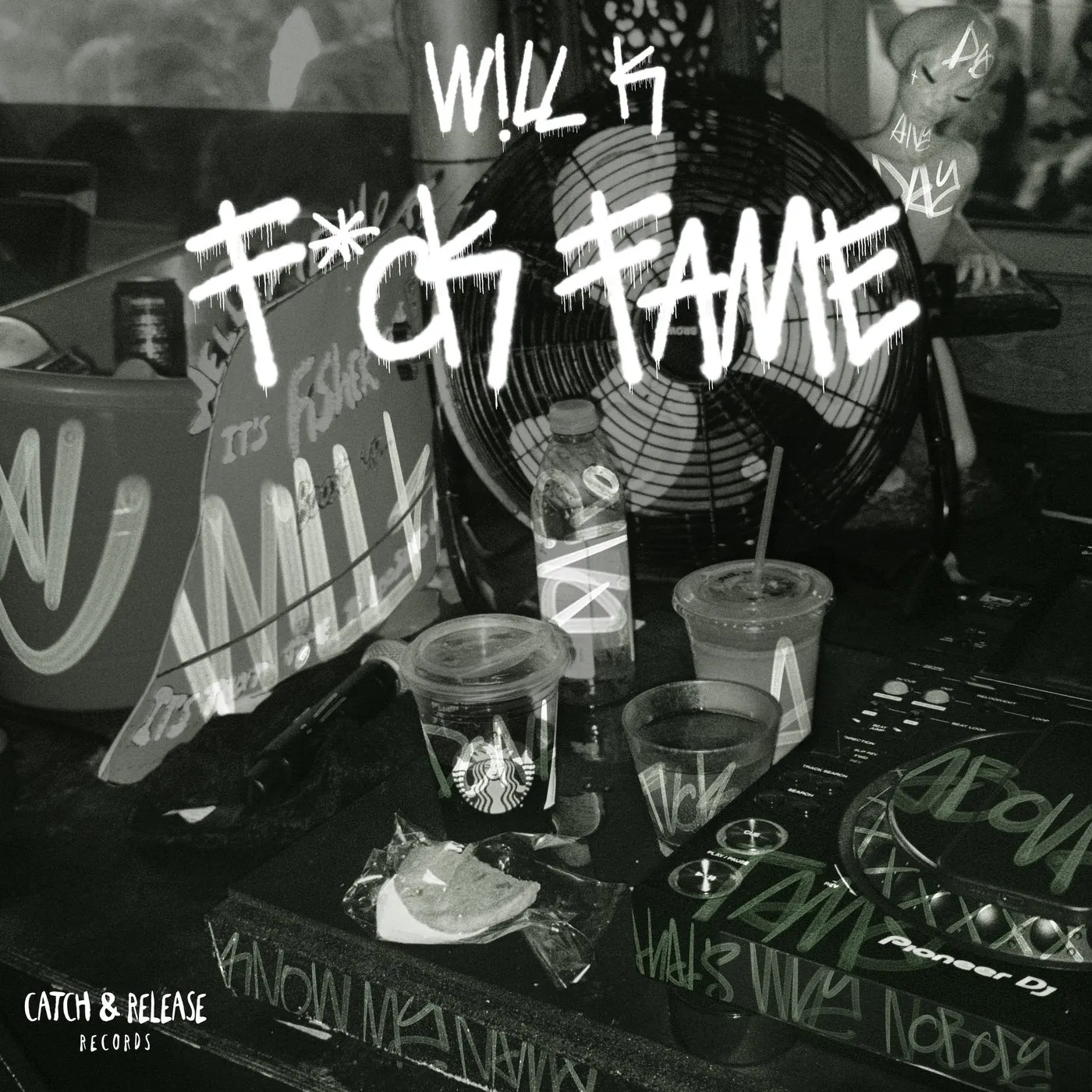 Will K - FCK FAME [Catch & Release]