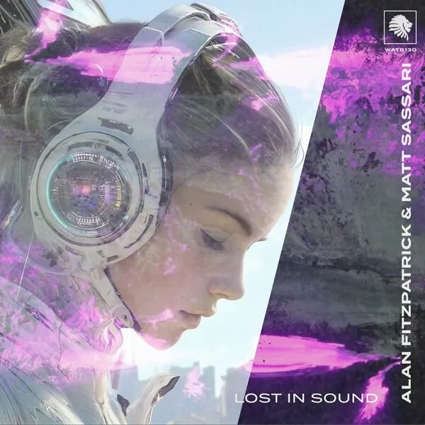 Alan Fitzpatrick, Matt Sassari – Lost In Sound