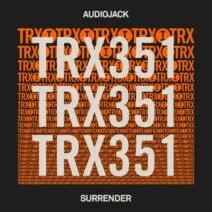 Audiojack - Surrender [Toolroom Trax]