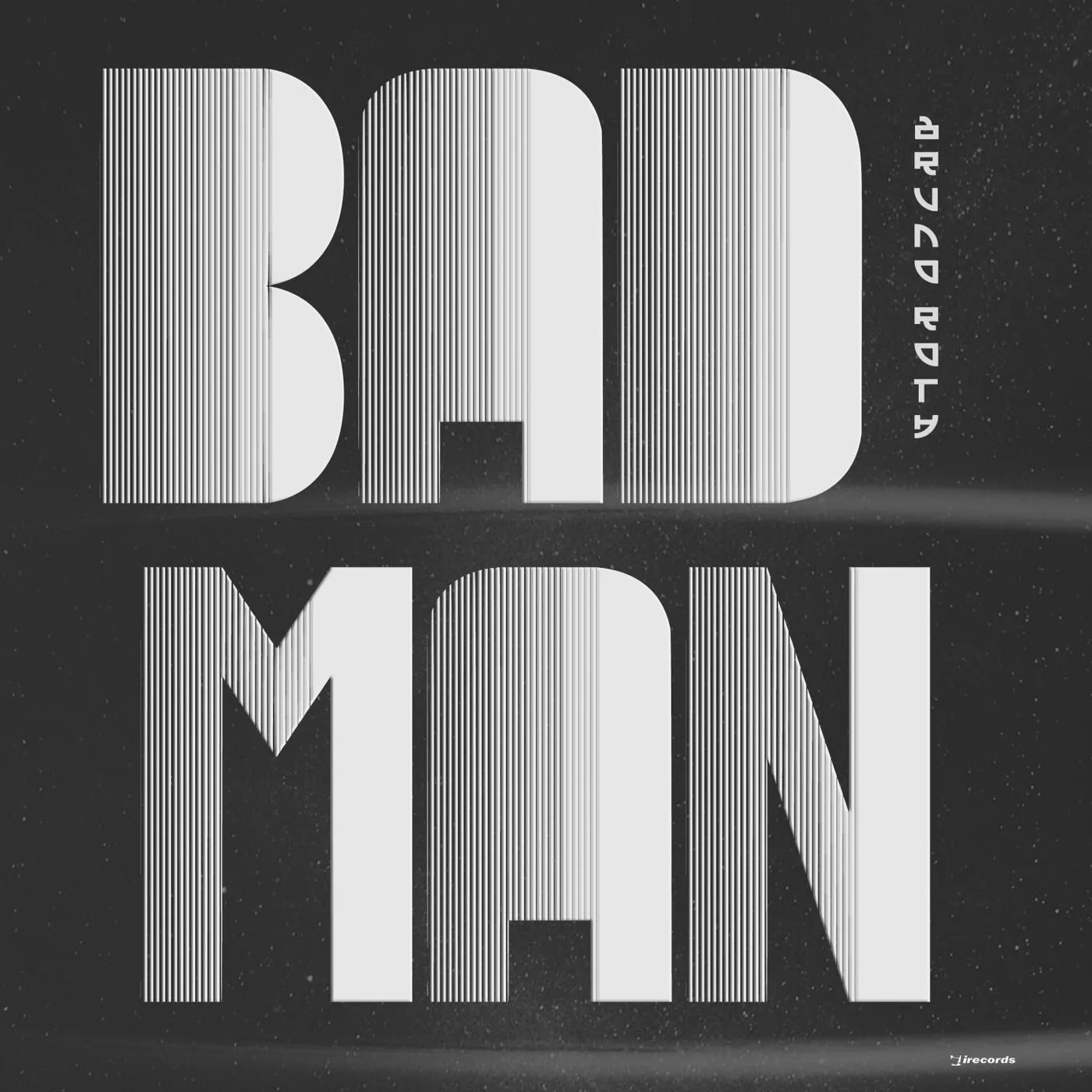 Bruno Roth - Bad Man [I Records]