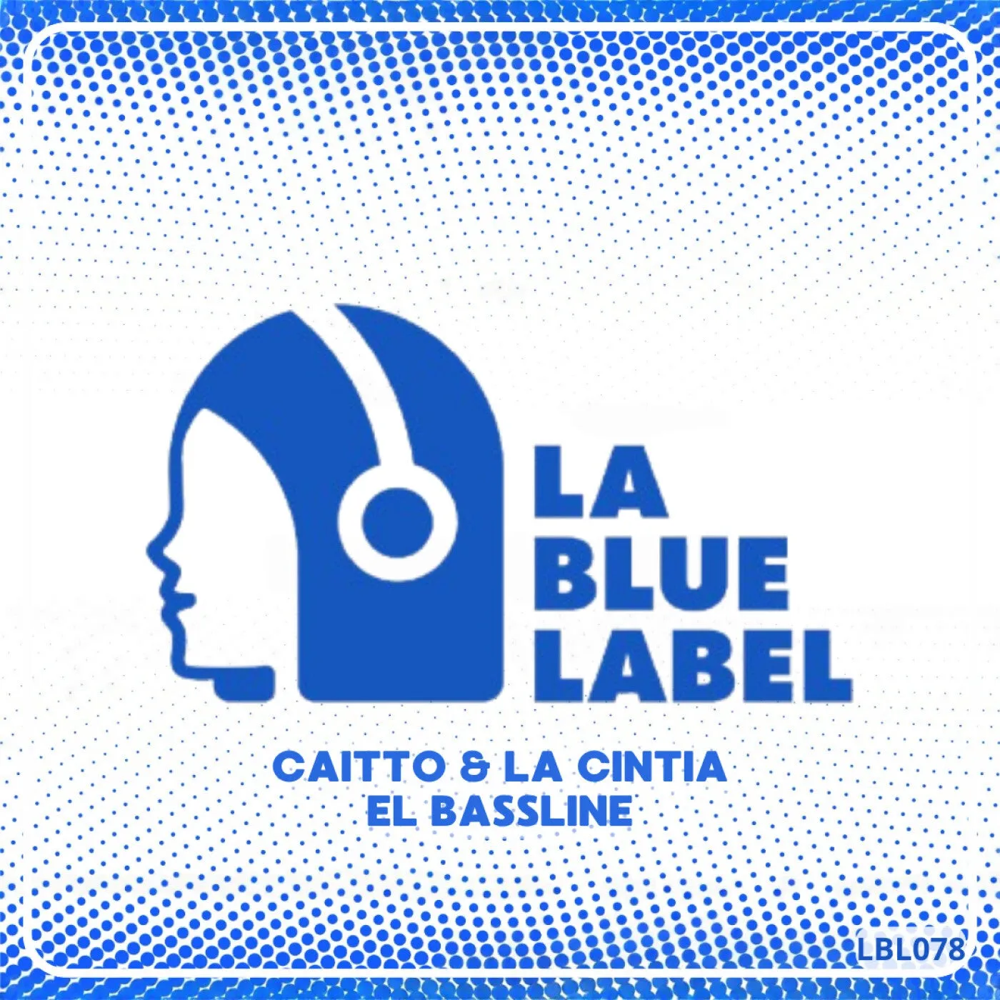Caitto, la cintia - El Bassline [La Blue Label]