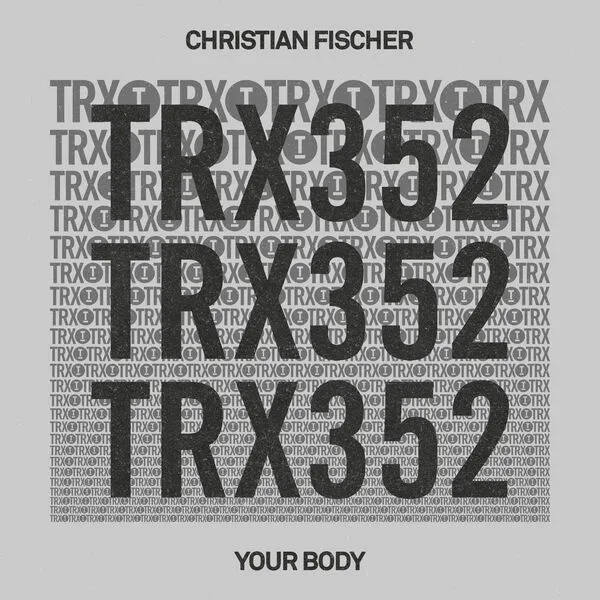 Christian Fischer - Your Body [Toolroom Trax]