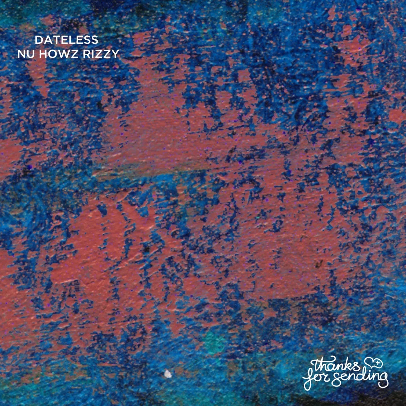 Dateless – Nu Howz Rizzy