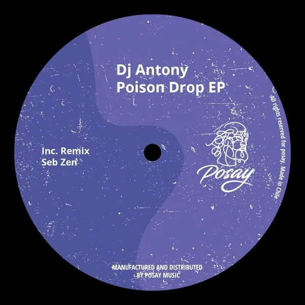 Dj Antony - Poison Drop EP [Posay Music]
