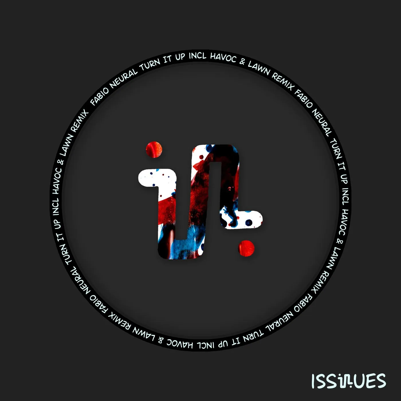 Fabio Neural - Turn It Up [Issues]