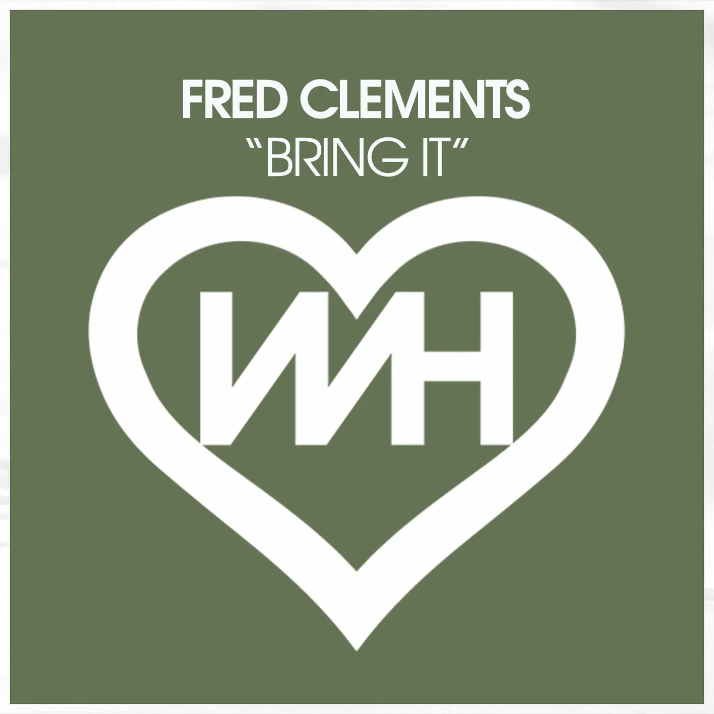 Fred Clements - Bring It [WH Records]