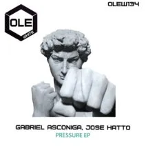 Gabriel Asconiga, Jose Hatto - Pressure EP [Ole White]