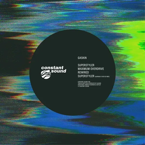 Gaskin - Superstyler [Constant Sound]