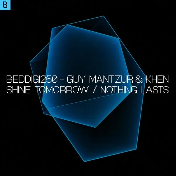 Guy Mantzur, Khen - Shine Tomorrow _ Nothing Lasts [Bedrock Records]