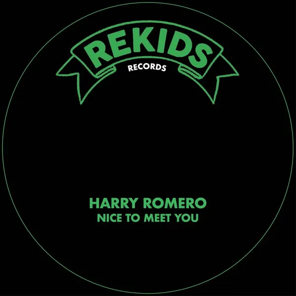 Harry Romero - Nice To Meet You [Rekids]