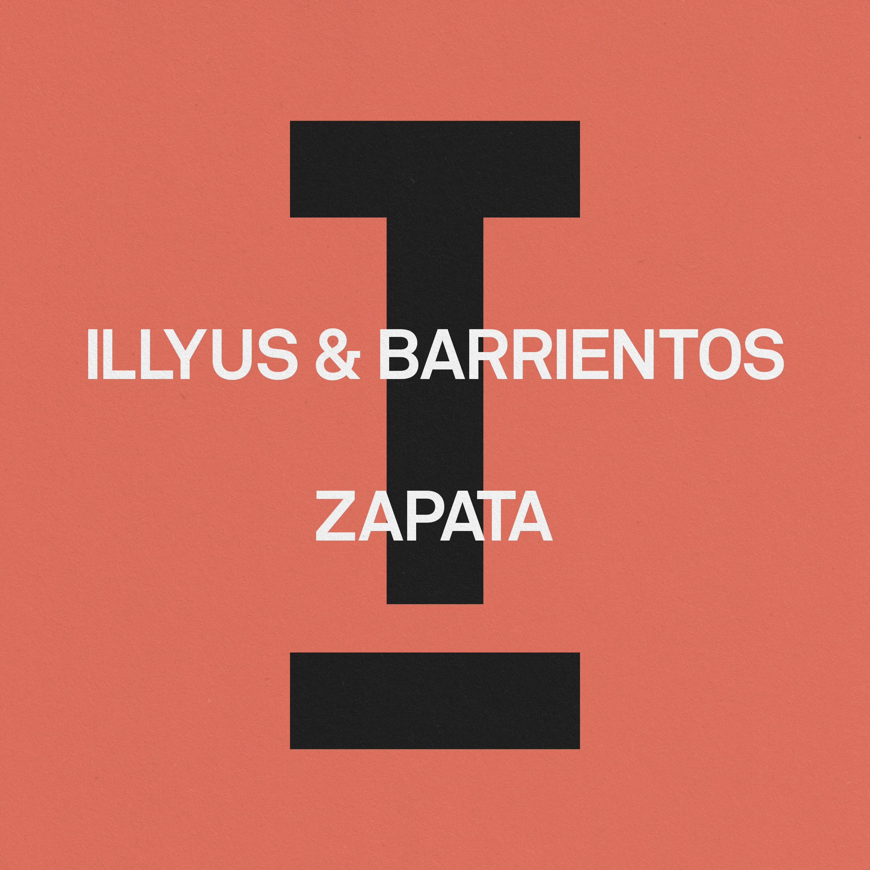 Illyus & Barrientos - Zapata [Toolroom]