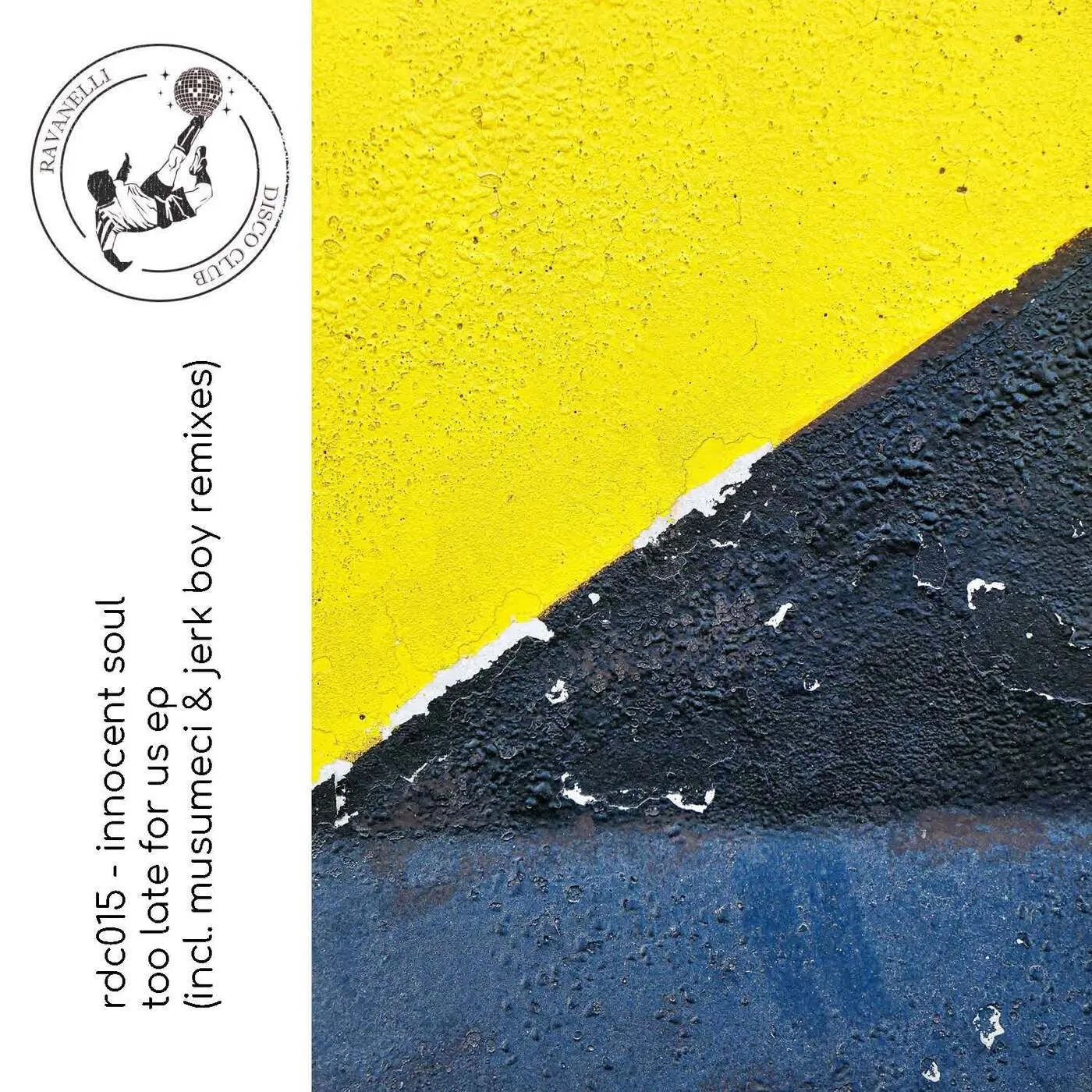 Innocent Soul - Too Late for Us - EP [Ravanelli Disco Club]