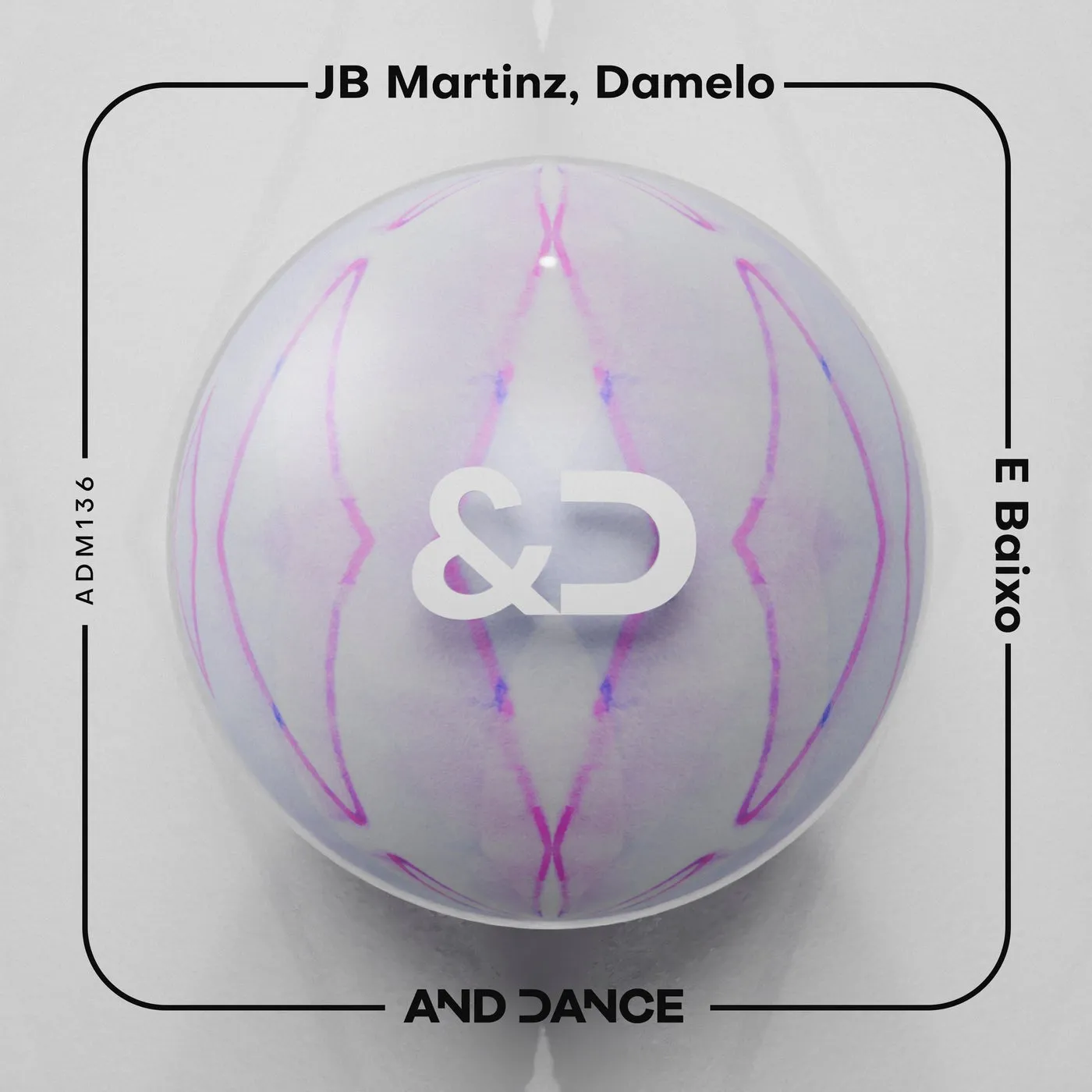 JB Martinz, Damelo - E Baixo [And Dance]