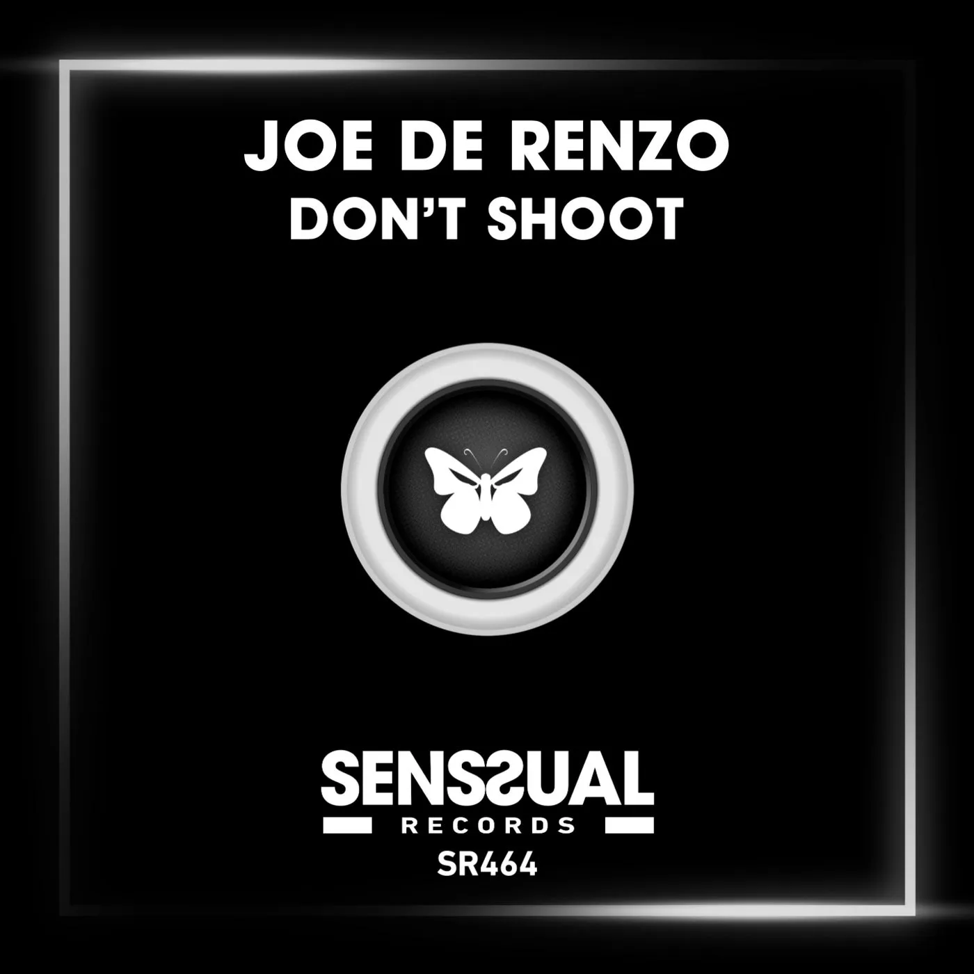 Joe De Renzo - Don't Shoot [Senssual Records]