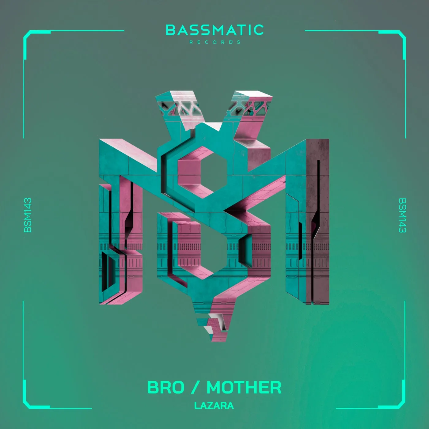 LAZARA - Bro Mother [Bassmatic records]