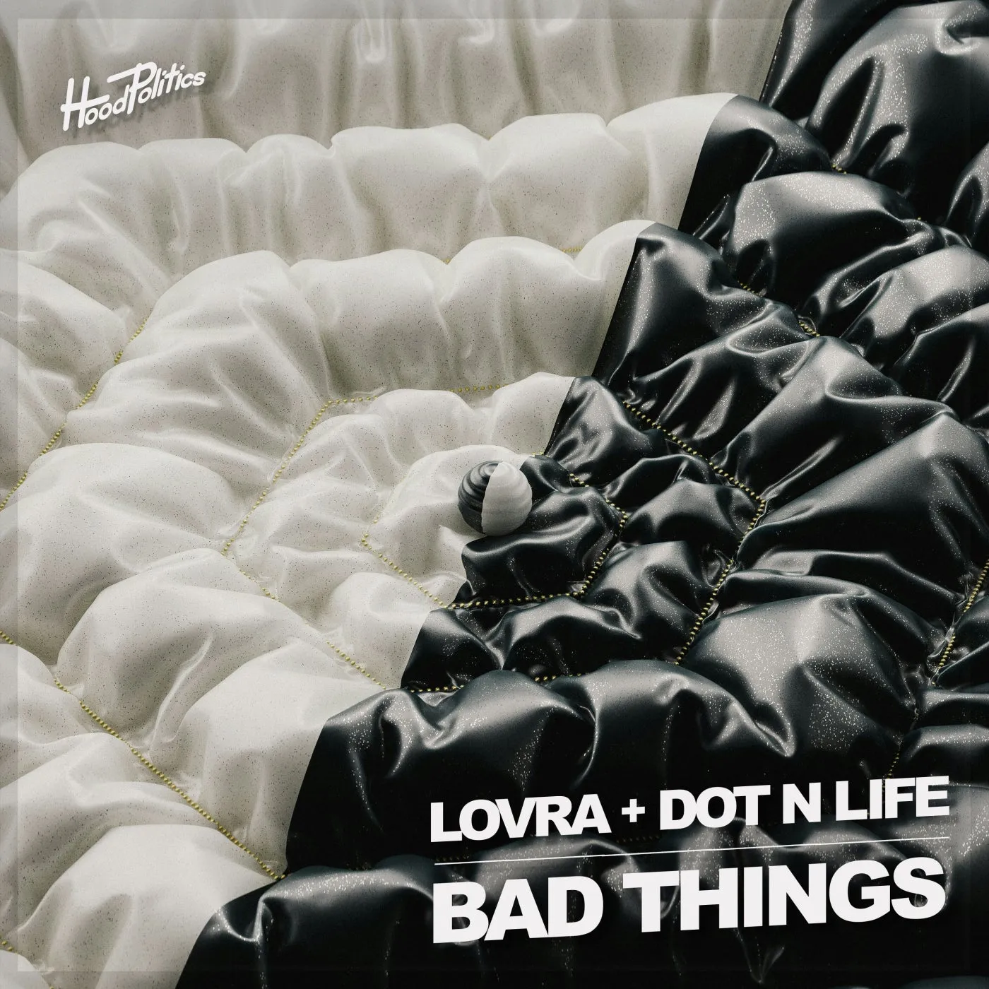 LOVRA, Dot N Life – Bad Things